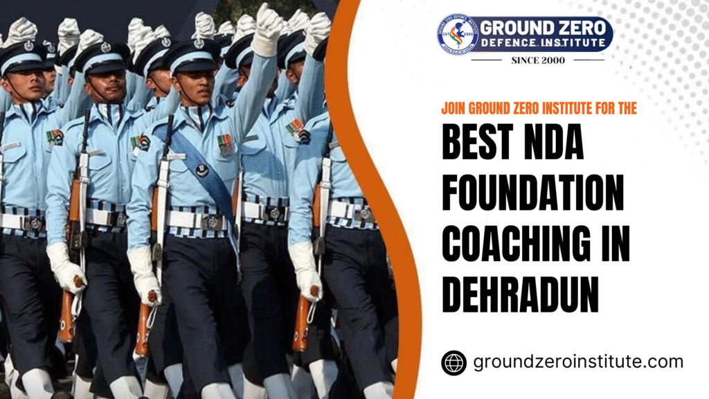 Best NDA Foundation Coaching Institute in Dehradun