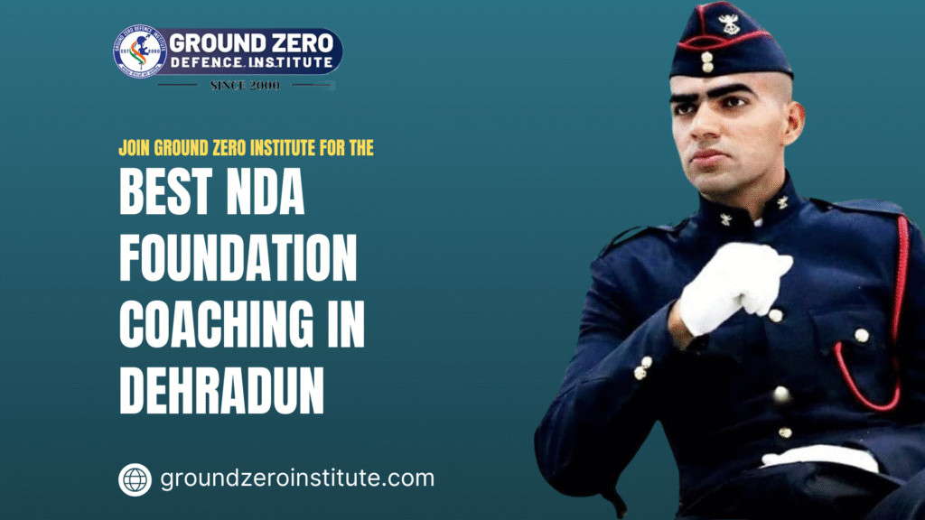 Best NDA Foundation Coaching in Dehradun