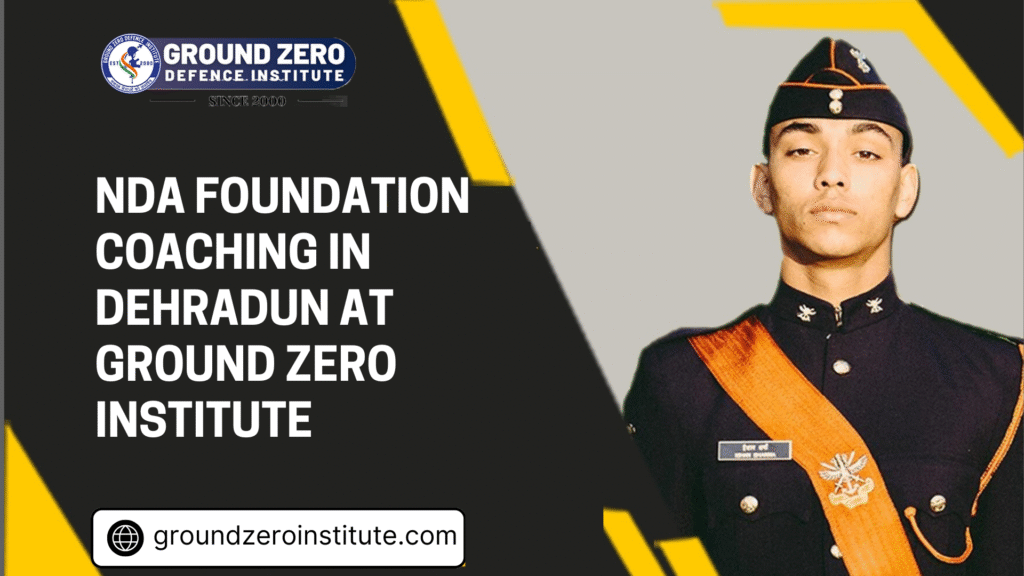 NDA Foundation coaching in Dehradun